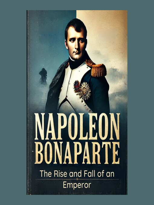 Title details for Napoleon Bonaparte by Ciro Irmici - Wait list